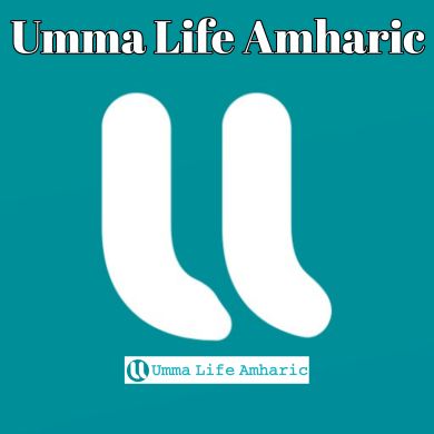 Umma Life Amharic