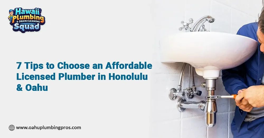 7 Tips to Choose an Affordable Plumber in Honolulu & Oahu