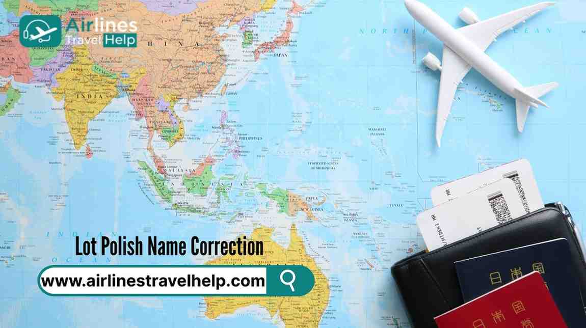 Lot Polish Airlines Name Correction/Change Policy - Crivva