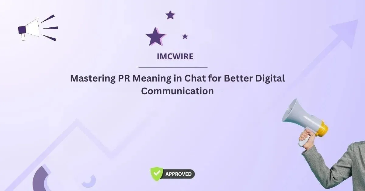 Everything You Need to Know About PR Meaning in Chat