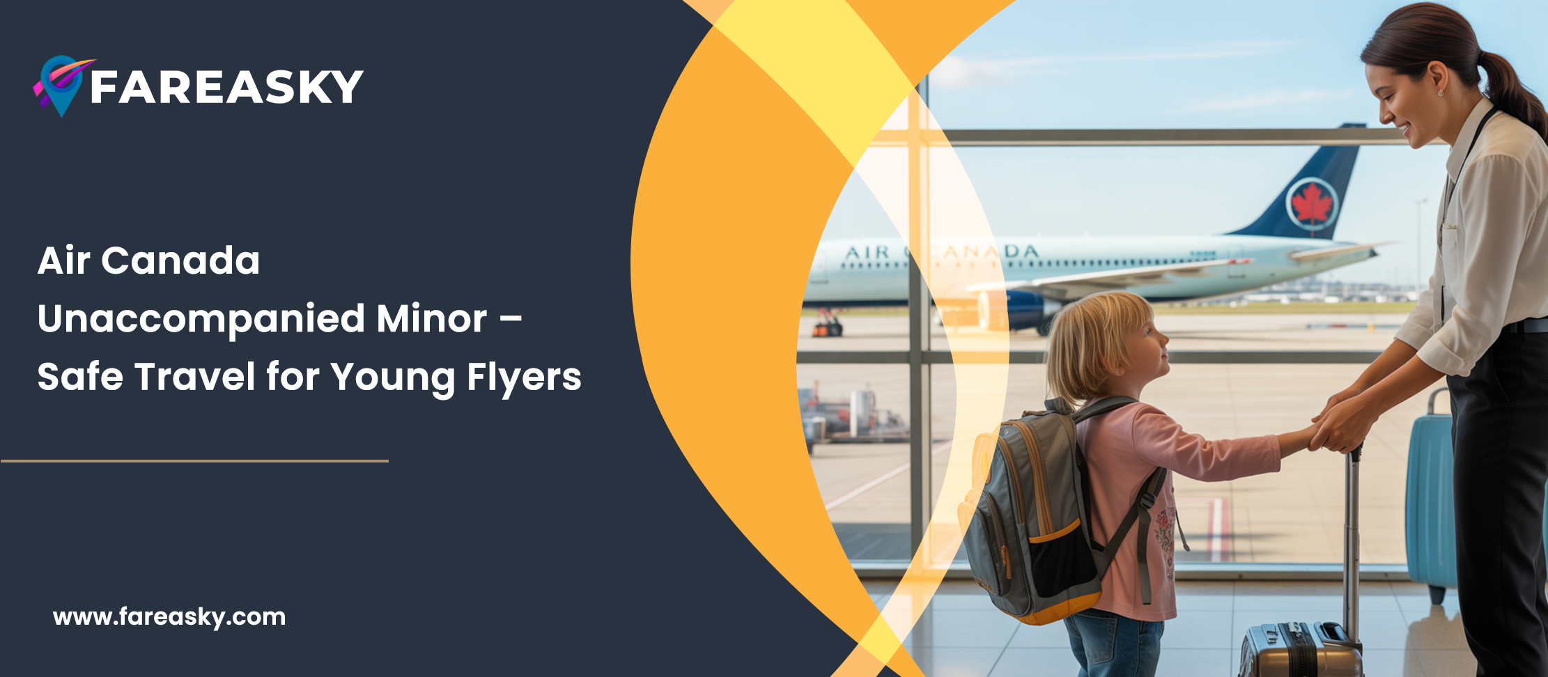 Air Canada Unaccompanied Minor Policy – Age, Rules & Fees Fareasky