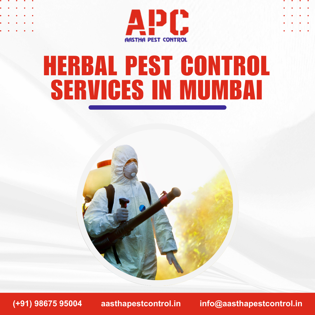 Herbal Pest Control Services in Mumbai - Aastha Pest Control