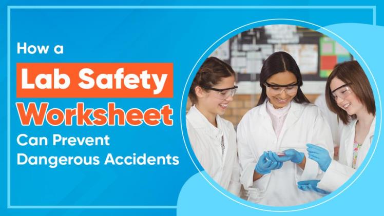 How a Lab Safety Worksheet Can Prevent Dangerous Accidents