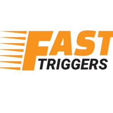 Fast Triggers