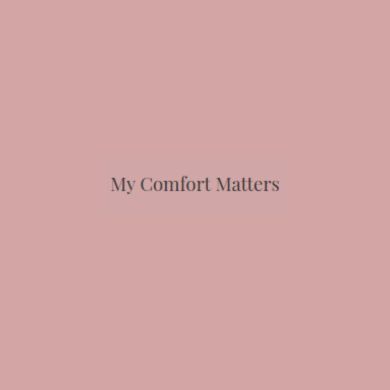 My Comfort Matters
